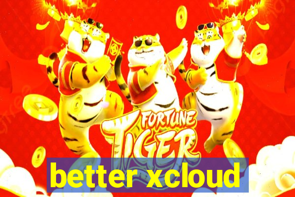 better xcloud